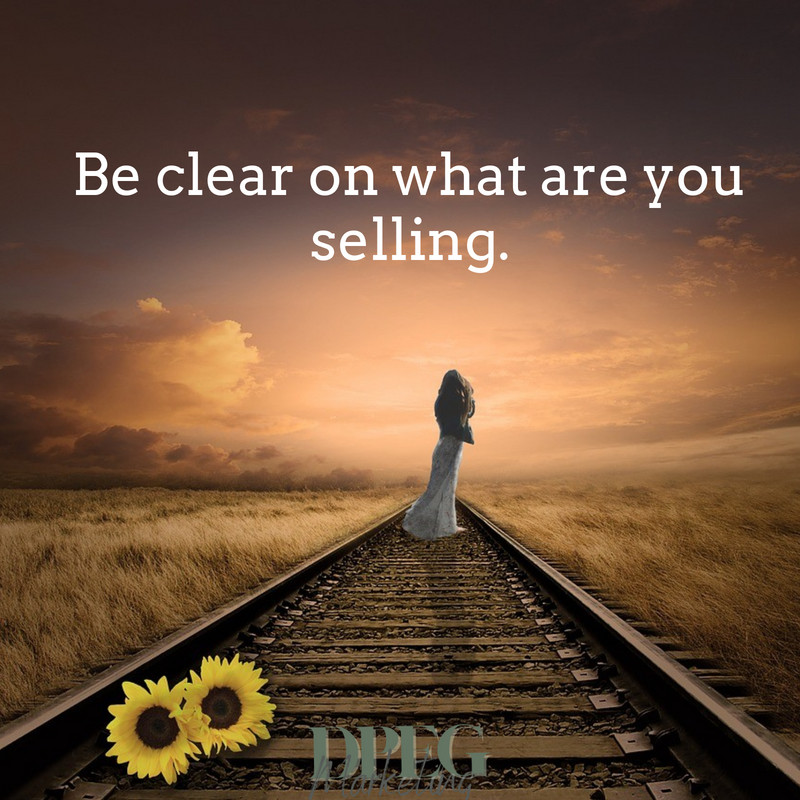 Be clear on what are you selling.