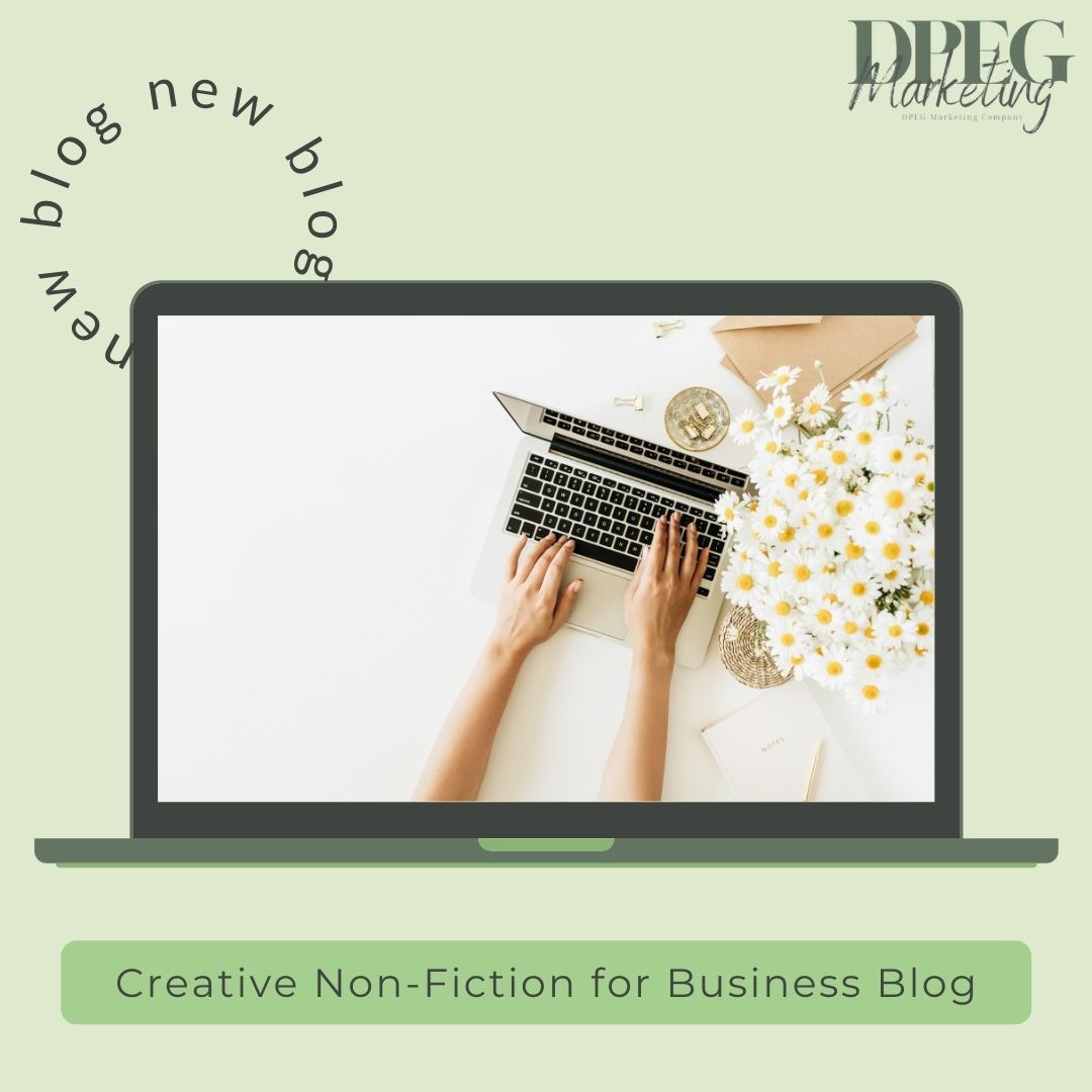 Creative Non-Fiction for Business Blog