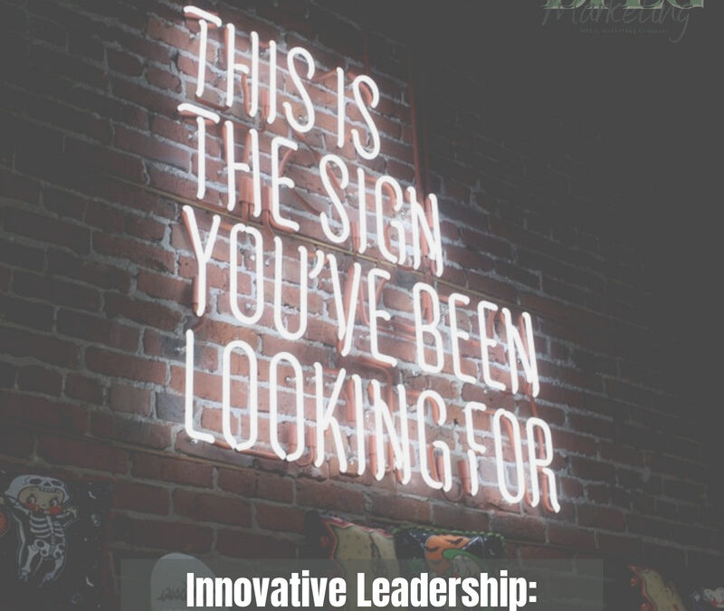 Innovative Leadership: Staying Ahead of the Curve