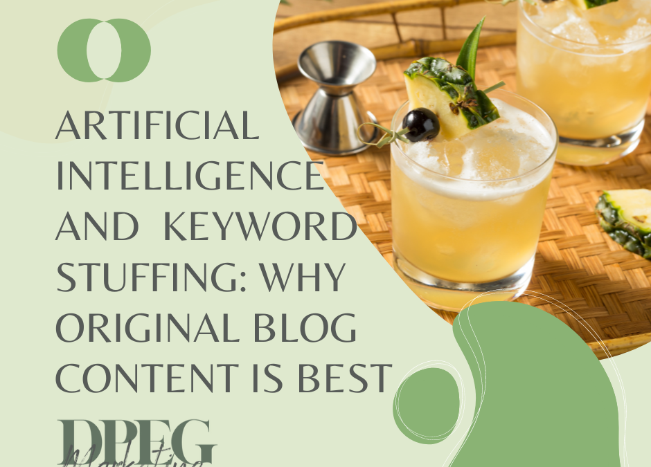 Artificial Intelligence and Keyword Stuffing: Why Original Blog Content is Best