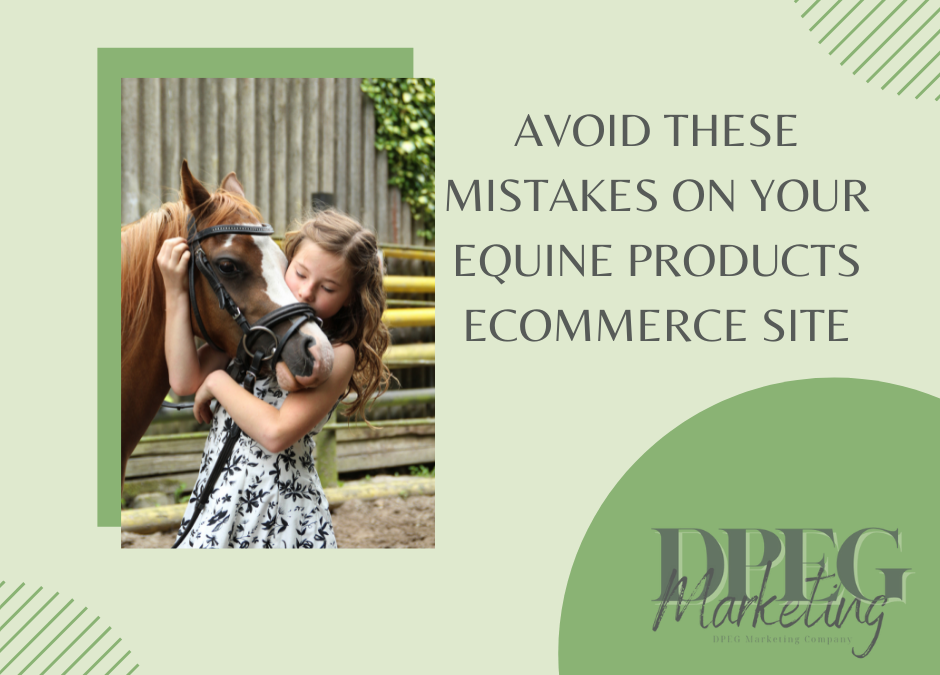 Avoid These Mistakes on Your Equine Products eCommerce Site