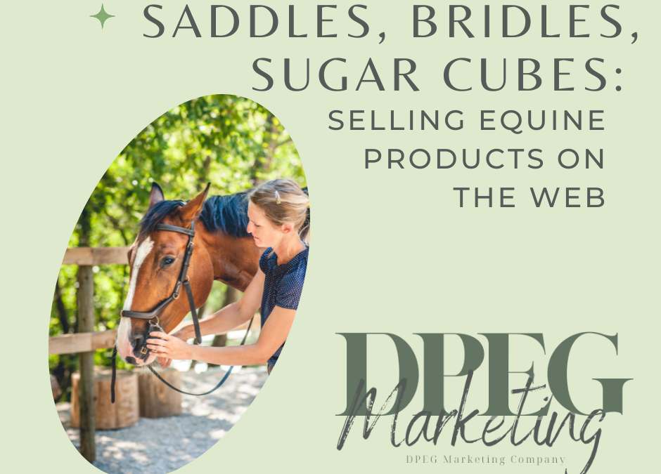 Saddles, Bridles, Sugar Cubes: Selling Equine Products on the Web