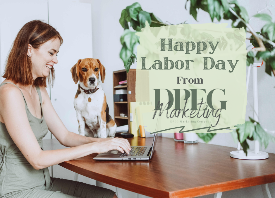 Happy Labor Day from DPEG Marketing Company