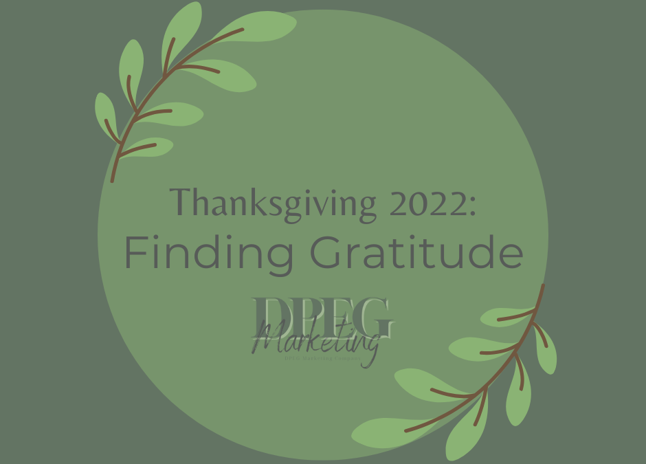 Thanksgiving 2022: Finding Gratitude