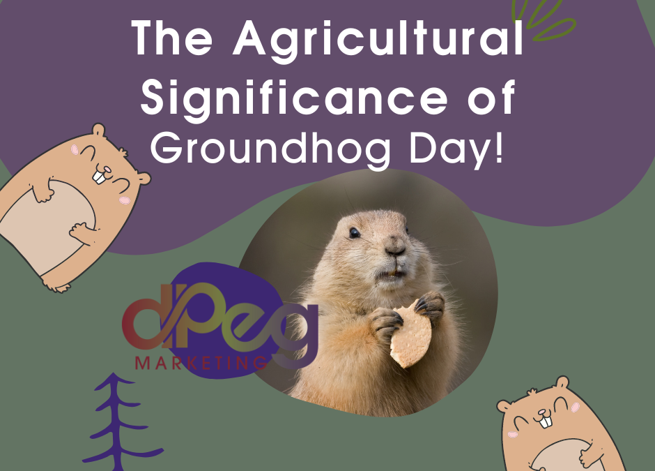 The Agricultural Significance of Groundhog Day