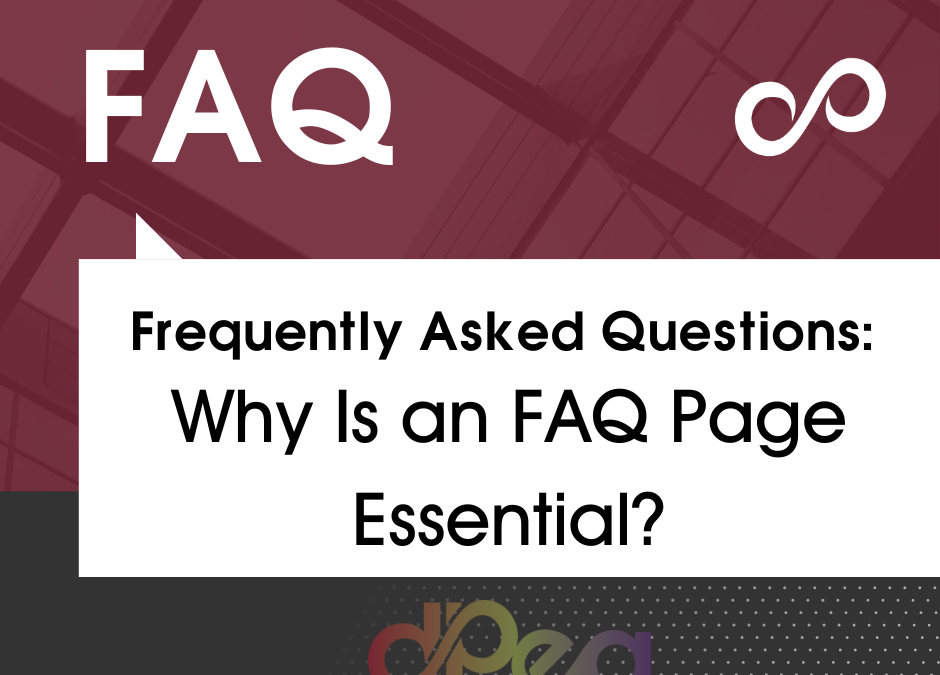 Frequently Asked Questions: Why Is an FAQ Page Essential?