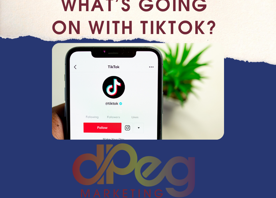 What’s Going On with TikTok?