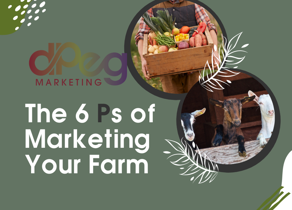 The 6 Ps of Marketing Your Farm