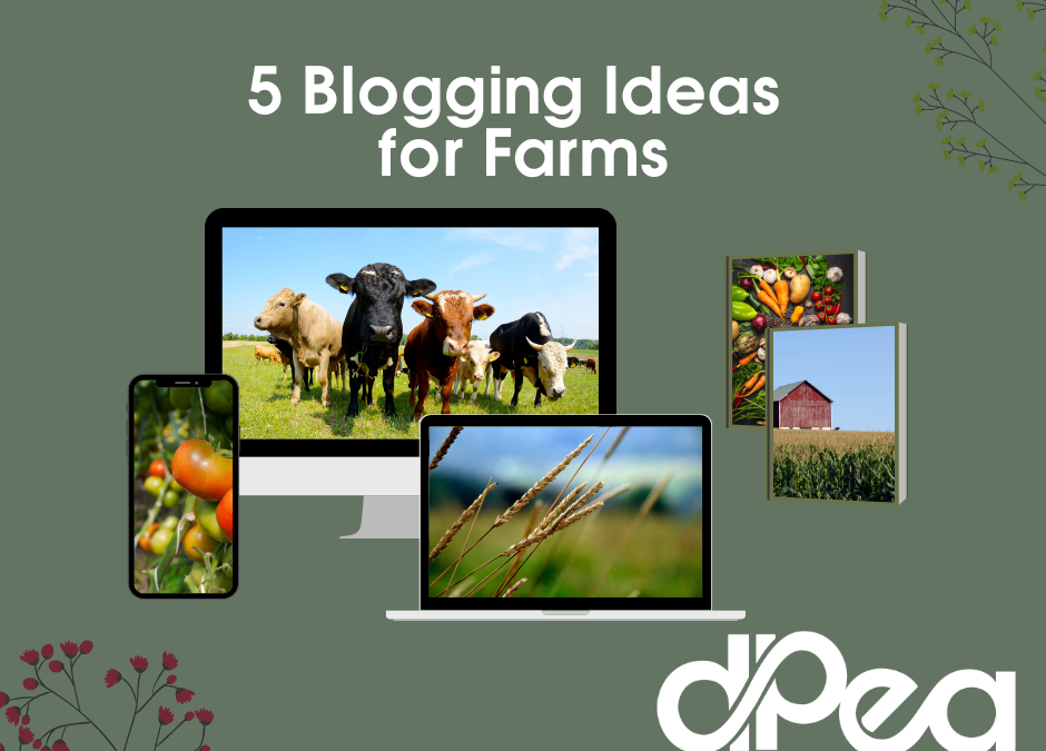 5 Blogging Ideas for Farms