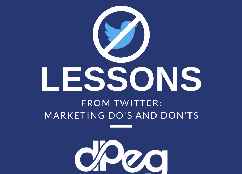 Lessons from Twitter: Marketing Dos and Don’ts