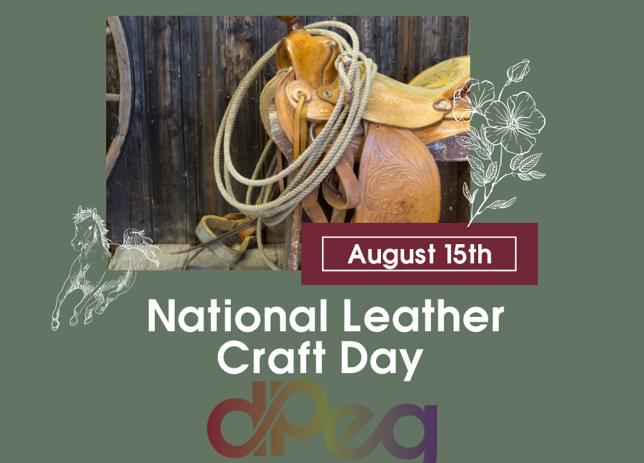 August 15th is National Leather Craft Day