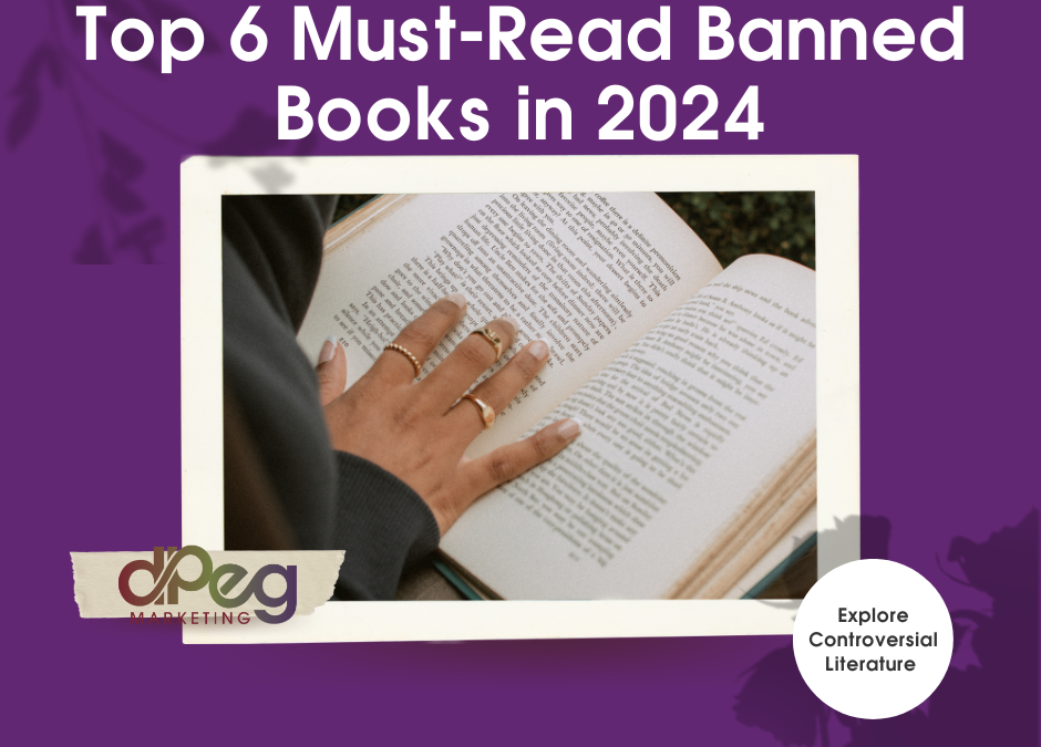 Top 6 Must-Read Banned Books in 2024: Explore Controversial Literature