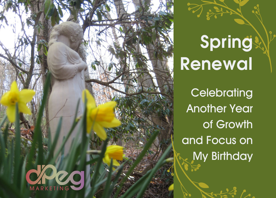 Spring Renewal: Celebrating Another Year of Growth and Focus on My Birthday