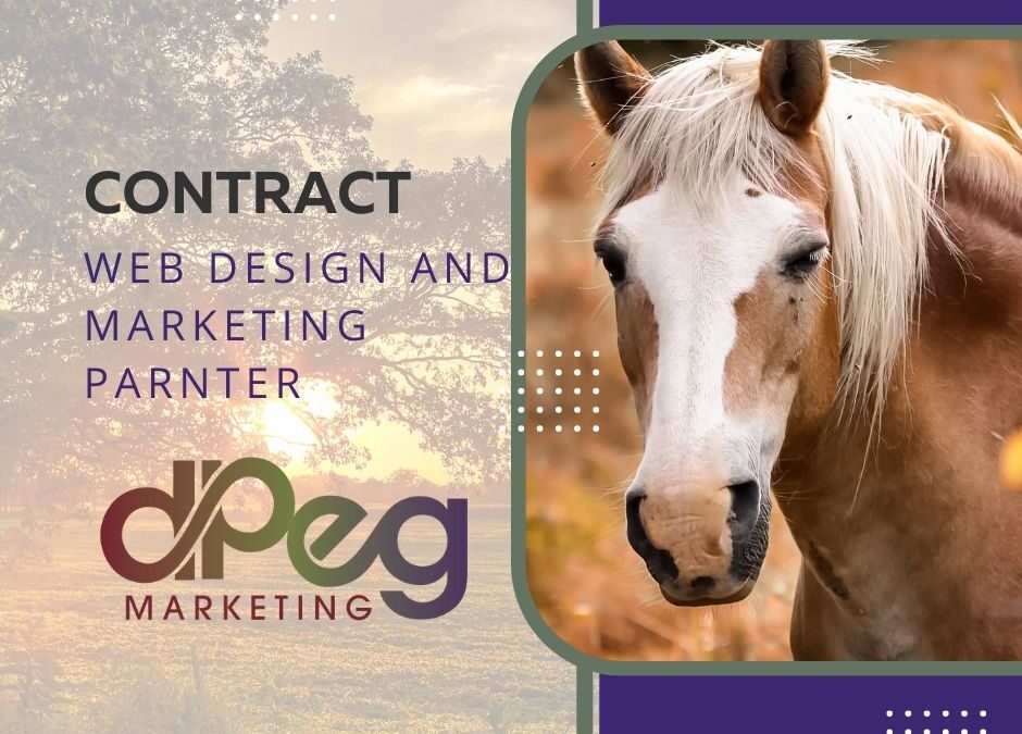 Why Working with a Contract Web Design and Marketing Partner is the Smart Choice for Equine, Brewery, or Agriculture Businesses